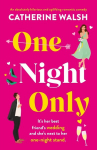 One Night Only: An absolutely hilarious and uplifting romantic comedy, One Night Only: An absolutely hilarious and uplifting romantic comedy
