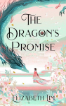 The Dragons Promise: the Sunday Times bestselling magical sequel to Six Crimson Cranes, The Dragons Promise: the Sunday Times bestselling magical sequel to Six Crimson Cranes