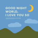 Good Night, WorldI Love You So: A Little Book of Gratitude, Good Night, WorldI Love You So: A Little Book of Gratitude