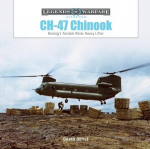 Ch-47 Chinook: Boeings Tandem-Rotor Heavy Lifter, Ch-47 Chinook: Boeings Tandem-Rotor Heavy Lifter