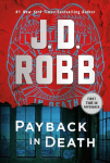 Payback in Death: An Eve Dallas Novel, Payback in Death: An Eve Dallas Novel