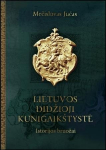 Lietuvos Didžioji Kunigaik&scaron;tystė. Istorijos bruožai, Lietuvos Didžioji Kunigaik&scaron;tystė. Istorijos bruožai