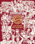 FC Bayern M&uuml;nchen: 125 Years Mia san Mia: 125 Years, FC Bayern M&uuml;nchen: 125 Years Mia san Mia: 125 Years