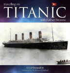 Travelling on Titanic: With Father Browne, Travelling on Titanic: With Father Browne