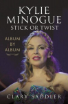 Kylie Minogue: Album by Album: Stick or Twist, Kylie Minogue: Album by Album: Stick or Twist