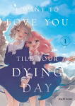 I Want to Love You Till Your Dying Day 1, I Want to Love You Till Your Dying Day 1