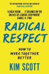 Radical Respect: How to Work Together Better, Radical Respect: How to Work Together Better