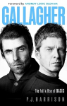 Gallagher: The Fall and Rise of Oasis: the must-read 2025 biography of one of the world's biggest bands