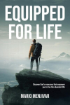 Equipped for Life: Discover Gods resources that empower you to live the abundant life, Equipped for Life: Discover Gods resources that empower you to live the abundant life