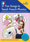 21 Fun Songs to Teach French Phonics: Sing and Dance your Way to Perfect Pronunciation, 21 Fun Songs to Teach French Phonics: Sing and Dance your Way to Perfect Pronunciation