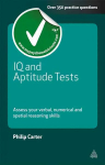 IQ and aptitude tests: assess your verbal numerical and spatial reasoning skills