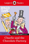 Ladybird Readers Level 3 - Roald Dahl - Charlie and the Chocolate Factory (Elt Graded Reader)