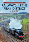 Railways in the Peak District: A History