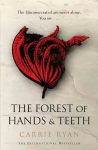 Forest of Hands and Teeth: The unputdownable post-apocalyptic masterpiece