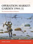 Operation Market-Garden 1944 (1): The American Airborne Missions, Pt.1