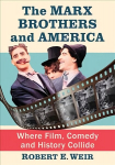 Marx Brothers and America: Where Film, Comedy and History Collide