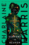 Serpent in Heaven: a gripping fantasy thriller from the bestselling author of True Blood
