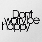 Opviq sieninė dekoracija Dont Worry Be Happy, 1 vnt.