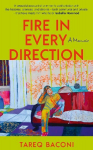 Fire in Every Direction: A Memoir, Fire in Every Direction: A Memoir