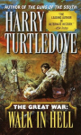 Walk in Hell (the Great War, Book Two), Walk in Hell (the Great War, Book Two)