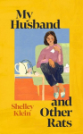 My Husband and Other Rats: The best sort of British comic writing Pandora Sykes, My Husband and Other Rats: The best sort of British comic writing Pandora Sykes