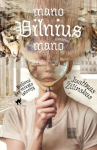 Mano Vilnius mano, Mano Vilnius mano