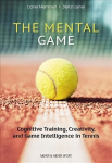 Mental Game: Tennis: Cognitive Training, Creativity, and Game Intelligence in Tennis