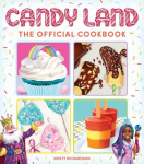 Candy Land Cookbook: (Candy Land Game, Cookbooks for Kids; Cooking with Kids)