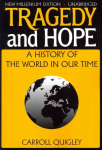 Tragedy and Hope: A History of the World in Our Time New Millenium ed.