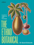 Ethnobotanical: A world tour of indigenous plant knowledge