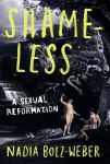 Shameless: A sexual reformation