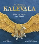 Illustrated Kalevala: Myths and Legends from Finland