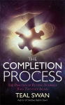 Completion Process: The Practice of Putting Yourself Back Together Again