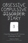 Obsessive Compulsive Disorder Diary: A Self-Help Diary with CBT Activities to Challenge Your OCD Illustrated edition