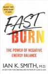 Fast Burn!: The Power of Negative Energy Balance