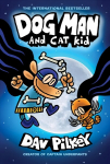 Dog Man and Cat Kid (HB) (NE): Dog Man and Cat Kid