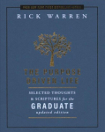 Purpose Driven Life Selected Thoughts and Scriptures for the Graduate
