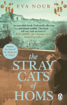 Stray Cats of Homs: A powerful, moving novel inspired by a true story
