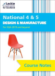 National 4/5 Design and Manufacture: Comprehensive Textbook to Learn Cfe Topics 2nd Revised edition