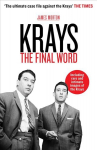 Krays: The Final Word: The Final Word - the definitive account of the Krays' life and crimes