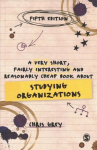 Very Short, Fairly Interesting and Reasonably Cheap Book About Studying Organizations 5th Revised edition