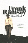 Frank Ramsey: A Sheer Excess of Powers