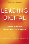 Leading Digital: Turning Technology into Business Transformation