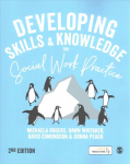Developing Skills and Knowledge for Social Work Practice 2nd Revised edition