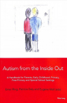 Autism from the Inside Out: A Handbook for Parents, Early Childhood, Primary, Post-Primary and Special School Settings