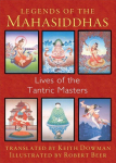Legends of the mahasiddhas: lives of the tantric masters