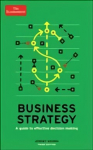 Economist: Business Strategy 3rd edition: A guide to effective decision-making Main