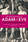 Rise and Fall of Adam and Eve: The Story that Created Us