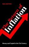 Return of Inflation: Money and Capital in the 21st Century