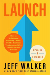 Launch (Updated & Expanded Edition): How to Sell Almost Anything Online, Build a Business You Love and Live the Life of Your Dreams